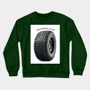 Life is better on 35s Crewneck Sweatshirt